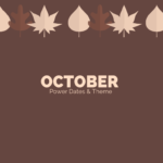 Read more about the article Power Dates & Theme/Retro Alert: October